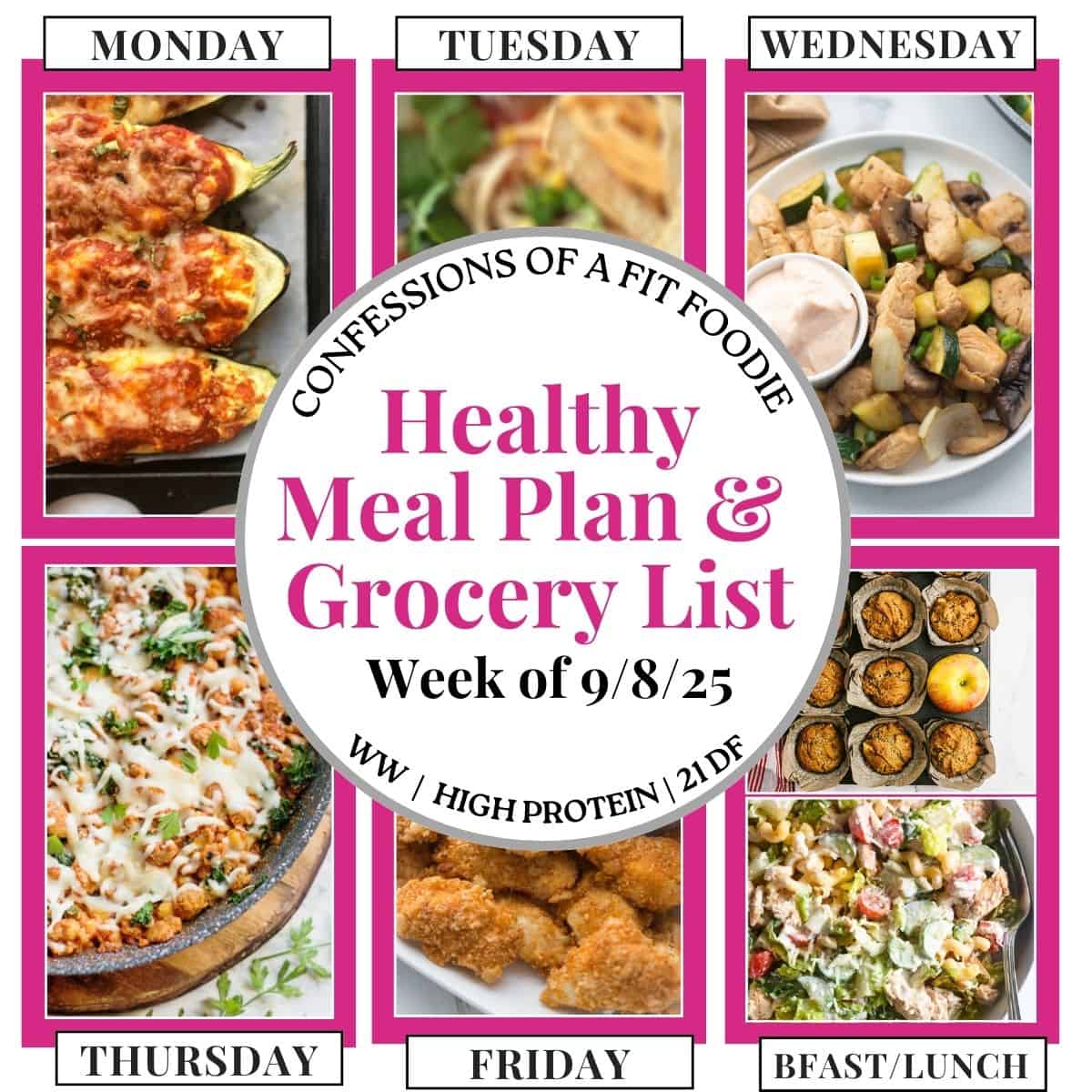 Food photo collage with pink and black text on a white circle. Text says, "Healthy Meal Plan and Grocery List Week of 9/8/25". Above and below each photo is the names of the day of the week and "bfast/lunch" in black all caps text.