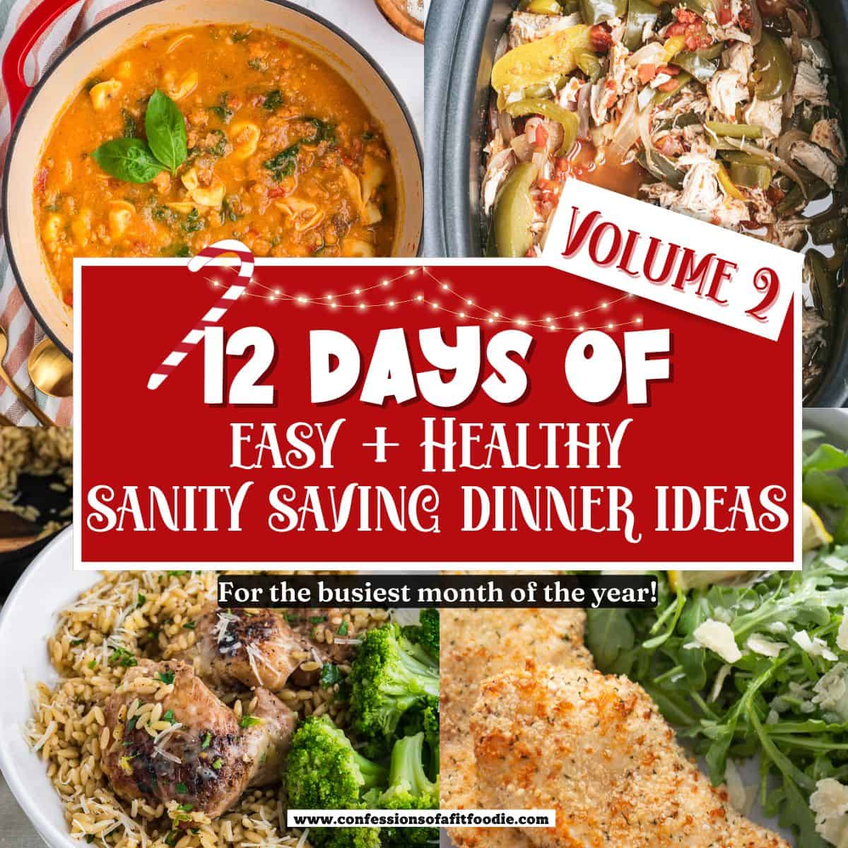 Pinterest Image with Text Overlay for 12 Days of Easy and Healthy Sanity Saving Meals Volume 2.